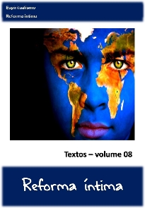 Reforma íntima - Textos - Volume 08